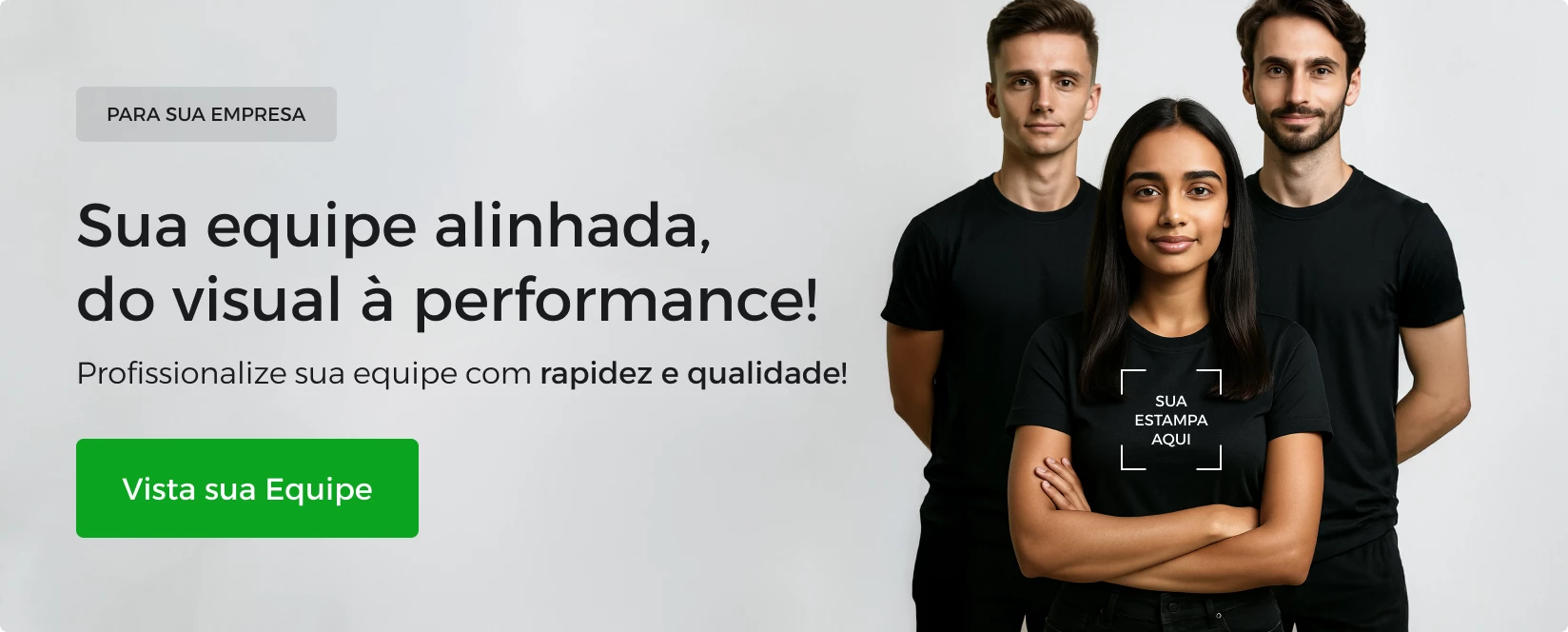 Sua equipe alinhada, do visual à performance!